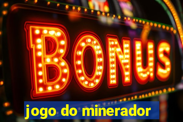 jogo do minerador